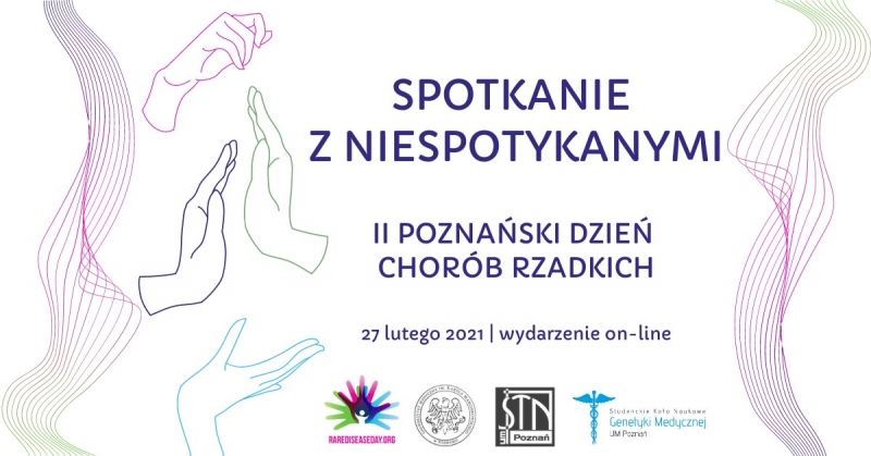 Spotkanie z niespotykanymi - II Poznański Dzień Chorób Rzadkich (on-line)