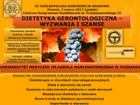 IV Ogólnopolska Konferencja Naukowa "Dietetyka Gerontologiczna - Wyzwania I Szanse"