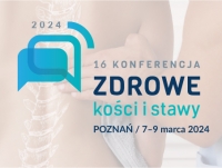 16. Konferencja "Zdrowe Kości i Stawy"