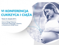 VI Konferencja "Cukrzyca i ciąża"